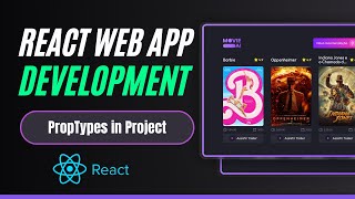 PropTypes in Project | Movie Web App with React JS | Step-by-Step Tutorial