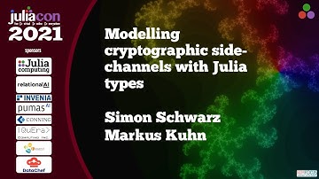 Modelling cryptographic side-channels with Julia types | S. Schwarz, M. Kuhn | JuliaCon2021