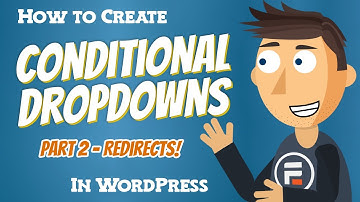 How to Create Conditional Dropdowns in WordPress - Part 2