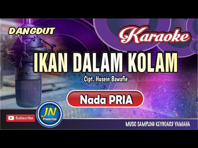 Ikan dalam Kolam_Karaoke Dangdut Keyboard_Nada Pria_Cipt.Husein Bawafie class=