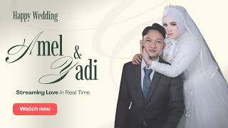 Amel & Yadi - Wedding Reception Live Streaming (13 September 2026)  #AMELastloveforYADI
