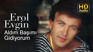 Video thumbnail of "Erol Evgin - Aldım Başımı Gidiyorum (Official Audio)"