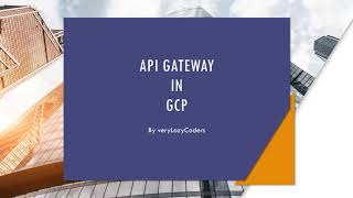 api gateway in GCP #gcp #gcpcloud #apigateway