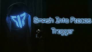 Smash Into Pieces - Trigger [Lyrics on screen] Resimi