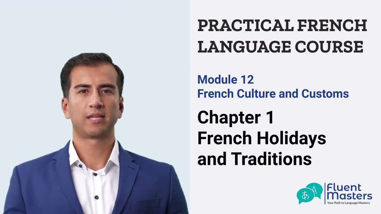 Module 12 (Chapter 1) French Holidays & Traditions | Discover French Culture and Celebrations
