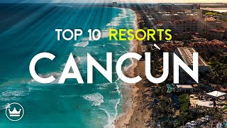 The Top 10 BEST All Inclusive Resorts in Cancùn, Mexico (2023) // UPDATE