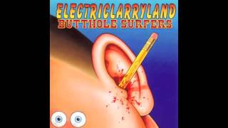 BUTTHOLE SURFERS - ELECTRICLARRYLAND [FULL ALBUM]