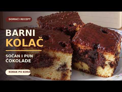 BARNI KOLAČ – Mekan, sočan i pun čokolade | Recept korak po korak