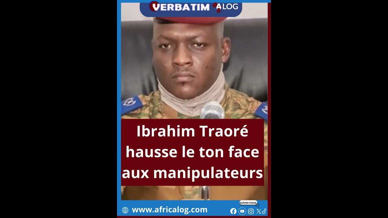 Ibrahim Traoré lance un avertissement aux manipulateurs