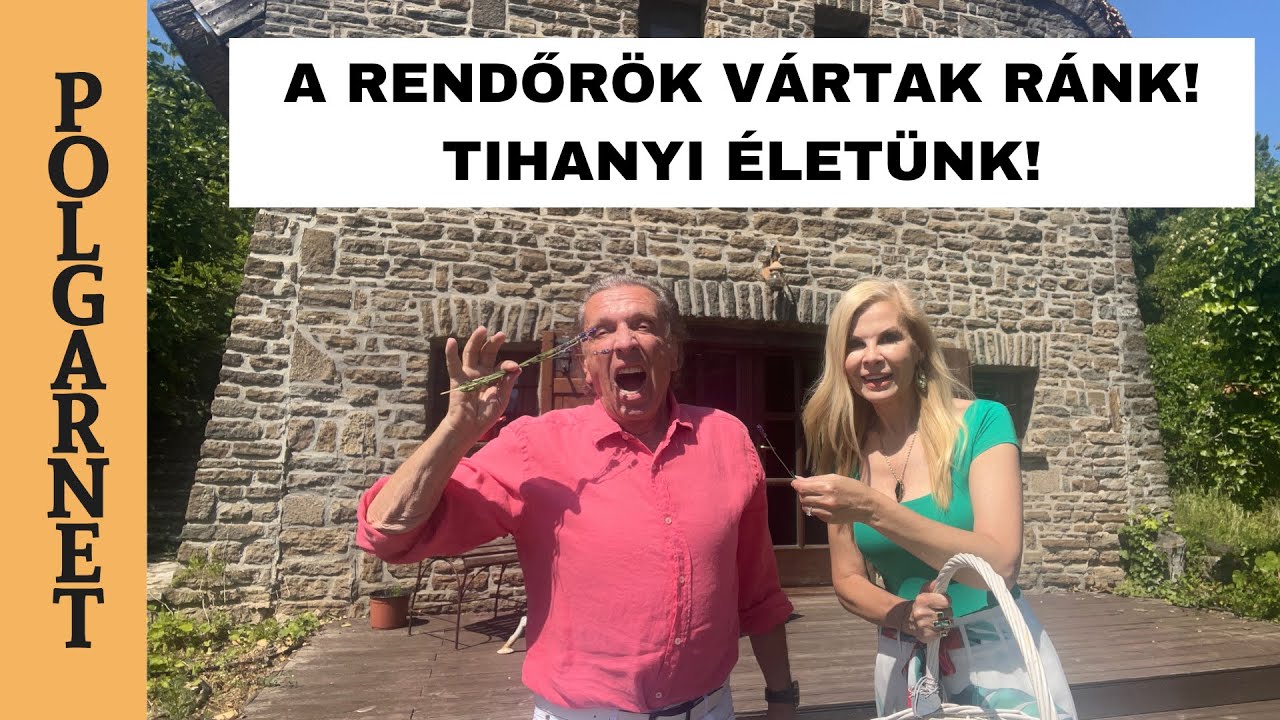 A NYARAT A RENDŐRSÉGEN TÖLTJÜK?- TIHANYI ÉLETÜNK KINCSVADÁSZATTAL ÉS KALANDOKKAL 4K Polgarnet