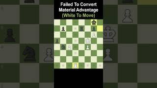 Failed To Convert Material Advantage | Mate in 3 Moves | Puzzle 288 #shorts #youtubeshorts #viral