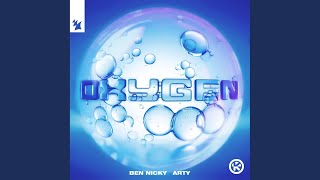 Oxygen (Extended Mix) - Ben Nicky & ARTY