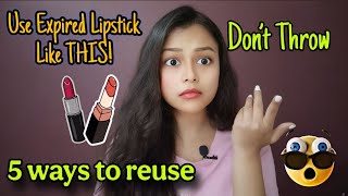 Best Expired Lipstick Ko Fek ku dete ho? 5  Reuse Ideas You’ll Love!