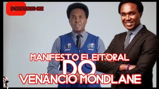 😍🥰✅MANIFESTO ELEITORAL DO VENÂNCIO MONDLANE (CONHEÇA O PROJETO DO VENÂNCIO MONDLANE PARA MOÇAMBIQUE)