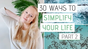 SIMPLIFY YOUR LIFE today » 30 Easy tips that work // Part 2