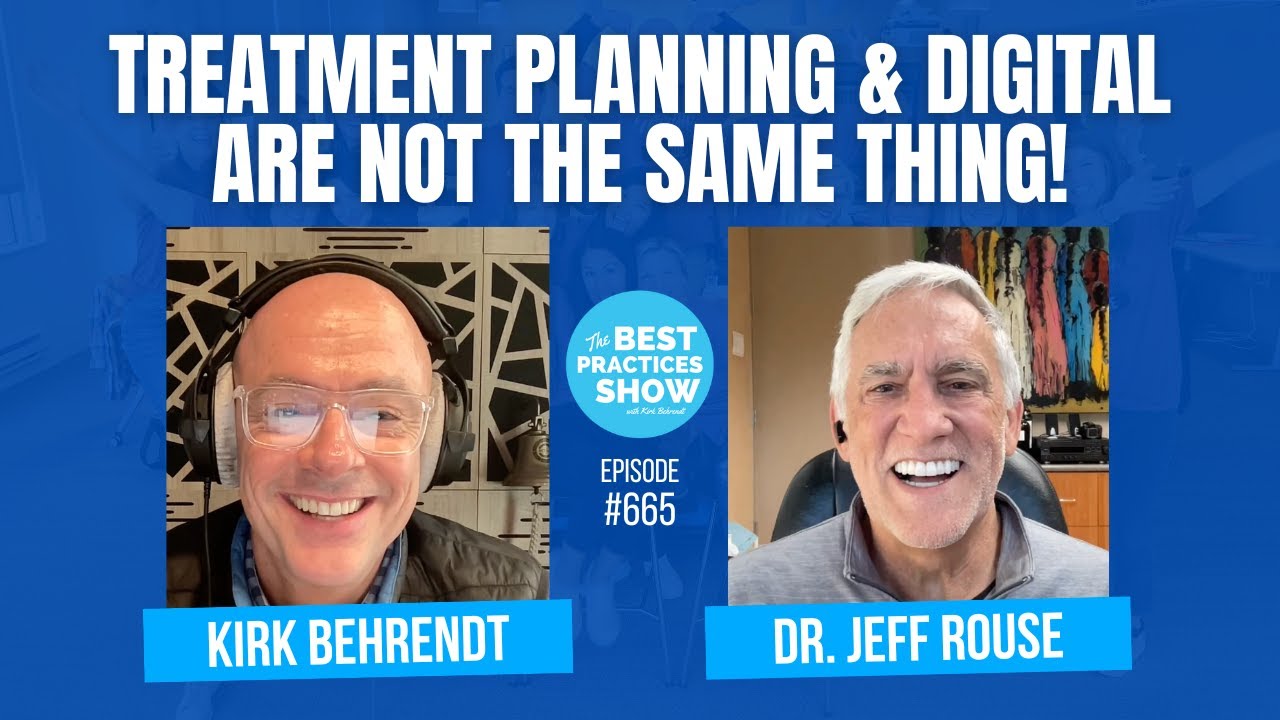 665: Treatment Planning & Digital Are Not the Same Thing! – Dr. Jeff ...