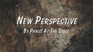 New perspective lyrics by Panic! at the Disco