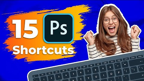 15 Amazing Photoshop Shortcuts You Aren