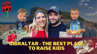 Gibraltar - The Best Place To Raise Kids 👪