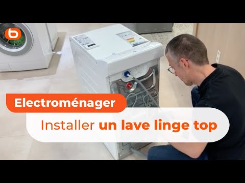 Comment installer et brancher un lave linge top ? I Boulanger