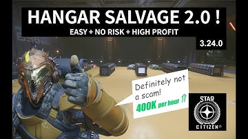 Hangar salvage 2.0 ! (no bug, no risk, no difficulty) - Star Citizen 3.24.0