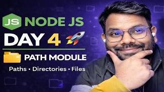 Node JS Day 4 | File System (FS) Module in Depth | Files, Folders &amp; Streams
