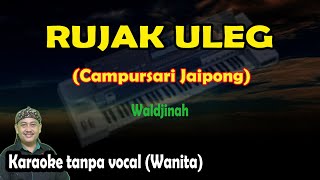 Rujak uleg Waldjinah karaoke jawa campursari jaipong