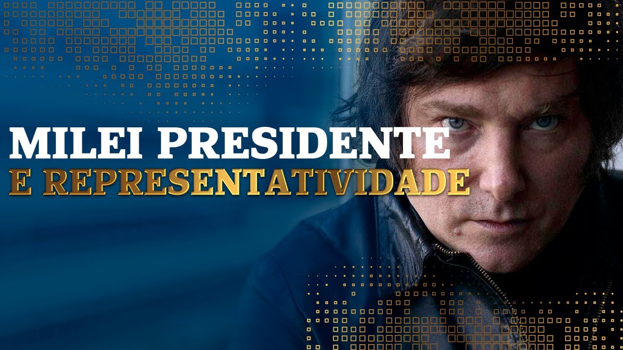 Milei presidente na Argentina e Representatividade