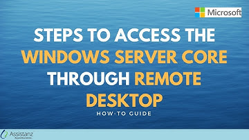 Steps to access the Windows Server Core through Remote Desktop