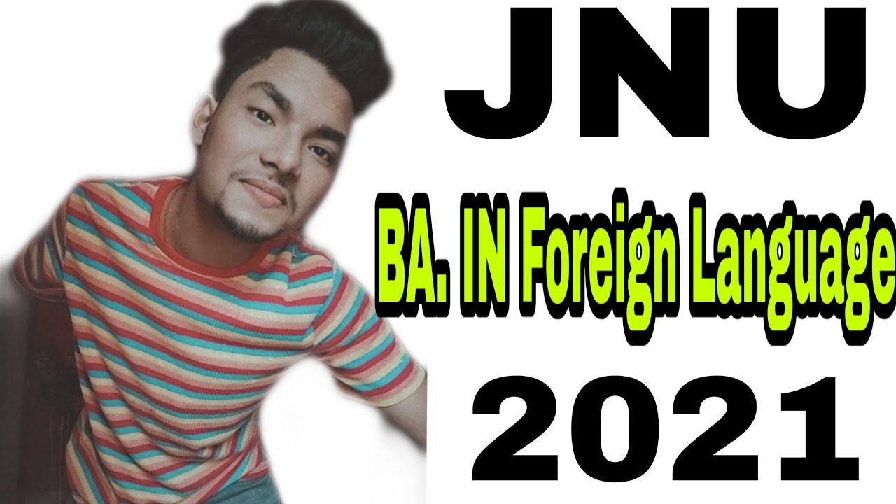 How To Prepare For JNU BA.Hons In Foreign Language 2021 Exam || JNU 2021 BA Entrance Examination