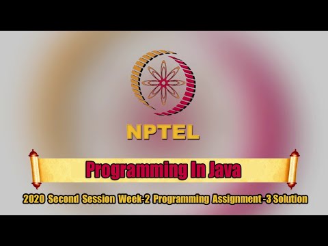 Programming In Java 2020 || Second Session || Week-2 Programming Assignment-3 Solution