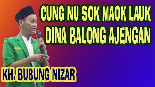 CERAMAH LUCU KH.BUBUNG NIZAR TENTANG BARUDAK SANTRI DI PONPES ASY-SYUHADA KARIKIL - TASIKMALAYA