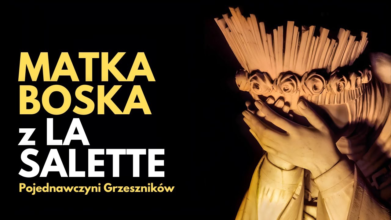 19 Września - Matka Boża z La Salette: Płacząca Matka