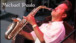 Video thumbnail of "Michael Paulo - All I Need"