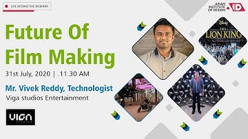 Webinar | Future of Film Making | Mr. Vivek Reddy