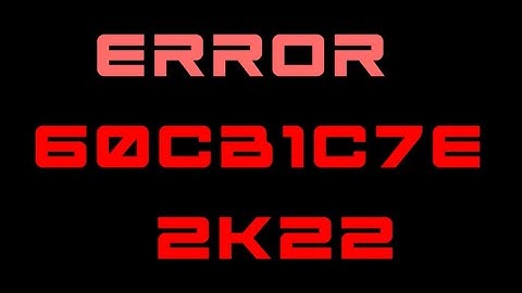 NBA 2k22 error code 60cb1c7e 2k22