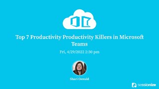 MN365 Spring Workshop Day 2022 - Top 7 Productivity Killers in Microsoft Teams