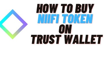 how to buy niifi token on trust wallet,how to buy niifi token on uniswap
