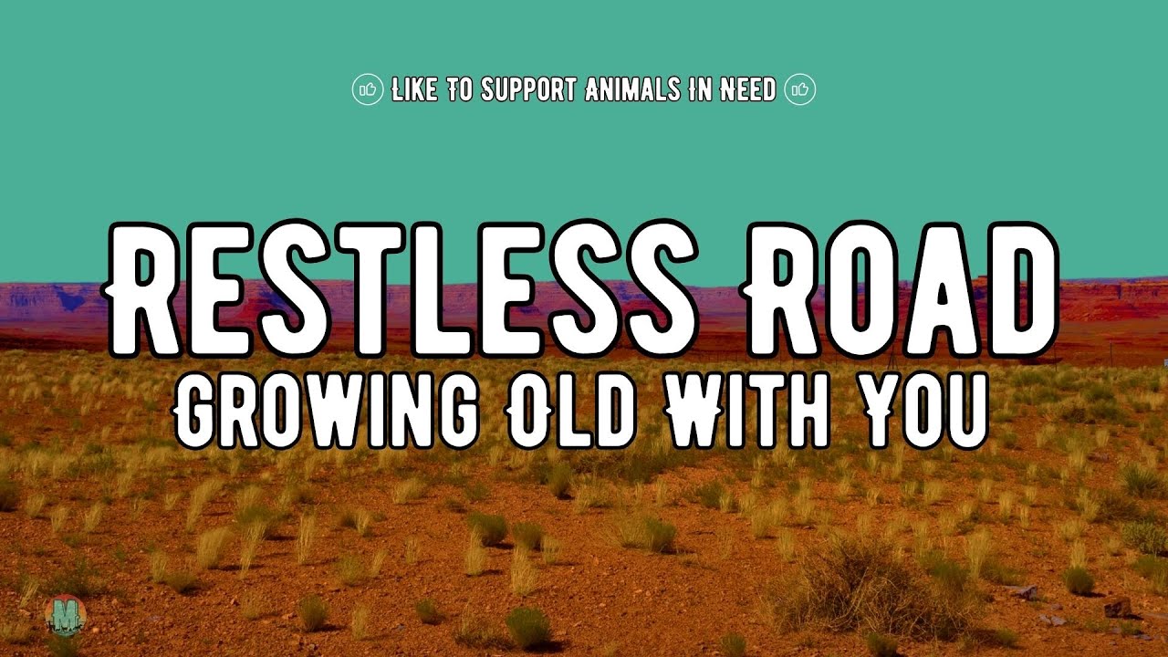 Restless Road - Growing Old With You
