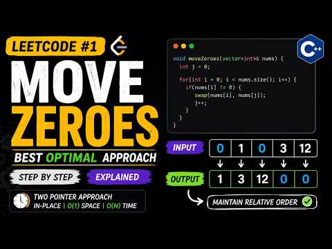 LeetCode 283: Move Zeroes Explained | Optimal C++ Solution (Step-by-Step) | Two Pointer Approach