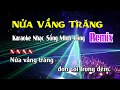 Nửa Vầng Trăng Karaoke Nhạc Sống Remix Hay Nhất - Dễ Hát Nhất