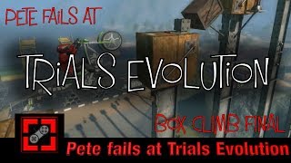 Pete Fails at Trials Evolution: BOX CLIMB FINAL