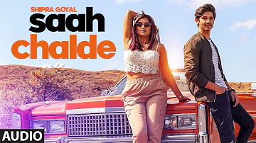 Shipra Goyal: Saah Chalde (Official Audio) Rohan Mehra | Mix Singh | Nikk | Latest Song 2020