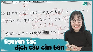 BUỔI 1 CÁCH DỊCH CÂU TIẾNG NHẬT ĐÚNG - BỨT PHÁ ĐỌC HIỂU JLPT N3 CÙNG MON SS