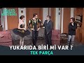 Yukarıda Biri Mi Var ? | Haldun Dormen Tiyatrosu