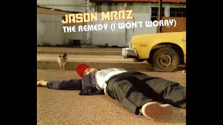 【和訳】 The Remedy（ I Wont Worry）_  Jason Mraz（2002年）