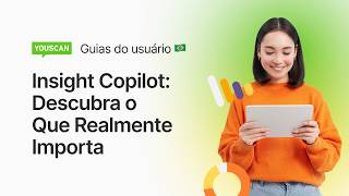 Insight Copilot: Descubra o Que Realmente Importa ✨