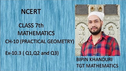 #Ex-10.3 (Q1,Q2,and Q3)# CH-10 (Practical Geometry)# NCERT# CLASS 7th MATHEMATICS.