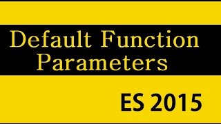 ES6 and Typescript Tutorial - 12-  Default Function Parameters
