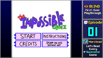 ✔️️ Start Playthrough - The Impossible Quiz [Blind] (Episode 1/2)